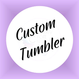 Customize a Tumbler | Full Wrap of any Design on a Tumbler