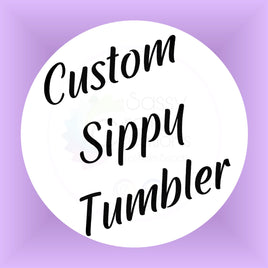 Customize a Sippy Cup | Full Wrap of Any Design on a Sippy | Personalized!