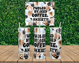 Fueled by Iced Coffee & Anxiety Tumbler