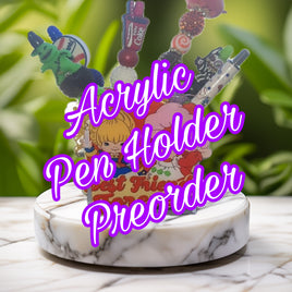 **PREORDER**  Acrylic Pen Holders