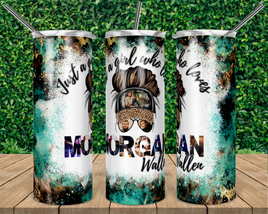 Just a Girl Who Love Morgan Wallen Tumbler