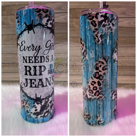 Every Girl Needs a RIP in her Jeans Tumbler