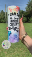 Religious Tumbler | Christ Strengthens Me Tumbler