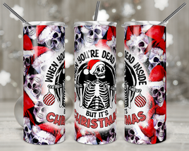 Christmas Skulls Tumbler | When You're Dead Inside, But its Christmas