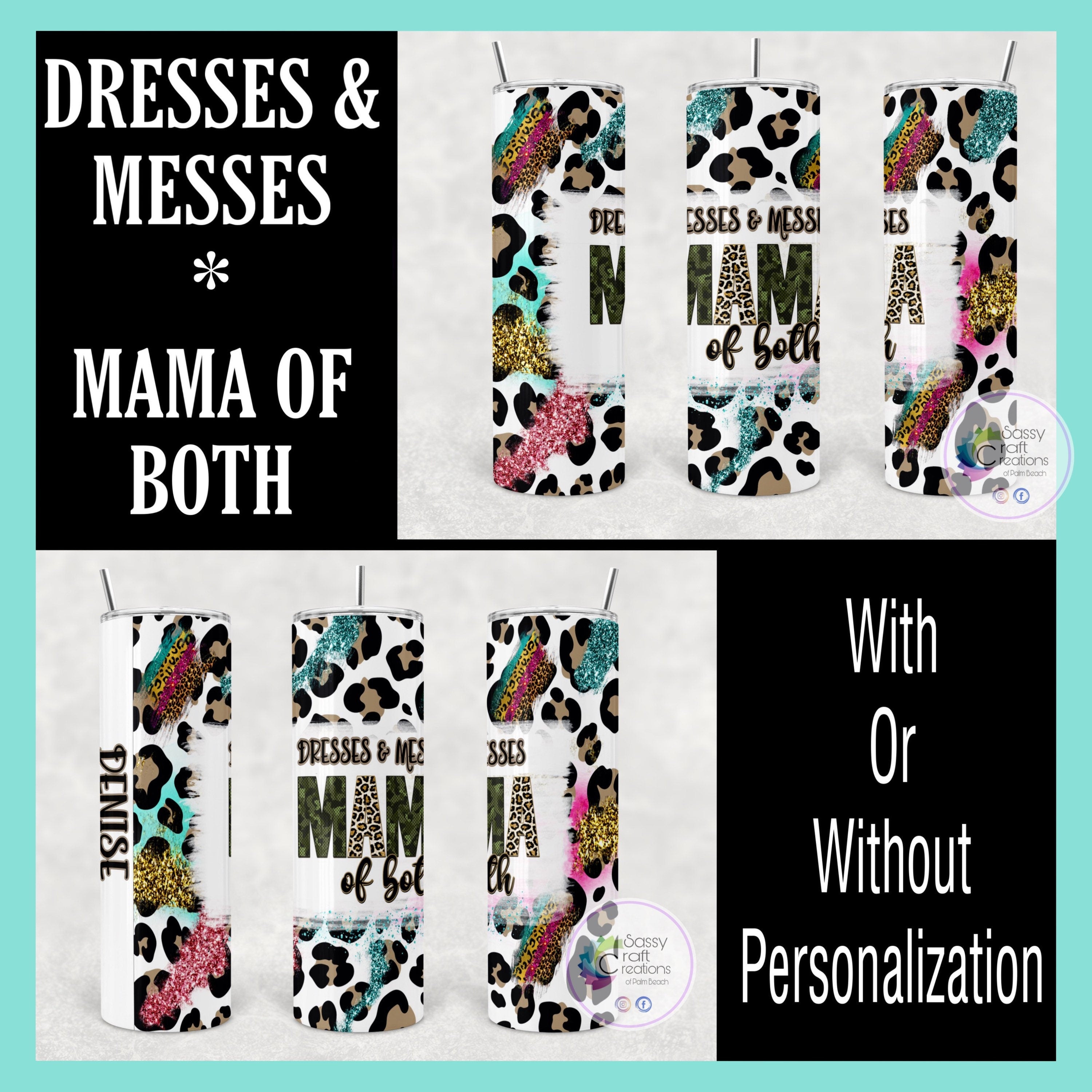 Mom Tumbler Dresses And Messes Mama Of Both Tumbler, Funny Mama Mug, L -  LGH Designs Corp